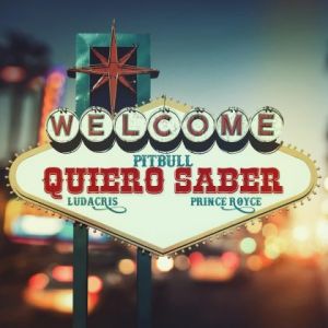 Pitbull Ft Prince Royce, Ludacris – Quiero Saber